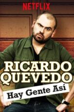 Ricardo Quevedo: Hay gente así (2018)
