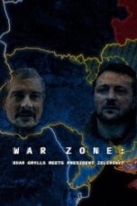 War Zone: Bear Grylls Meets President Zelenskyy (2023)