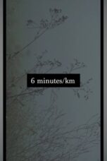 6 Minutes Per Kilometer (2023)
