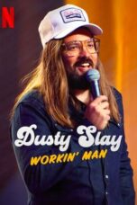 Dusty Slay: Workin' Man (2024)