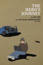 The Hero's Journey aka My Life aka The Caleb Johnston Story (I'm Caleb) (2024)